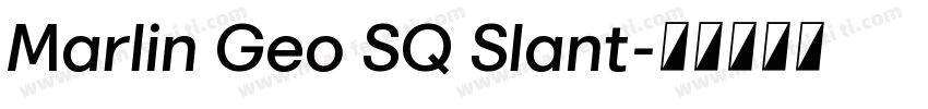 Marlin Geo SQ Slant字体转换